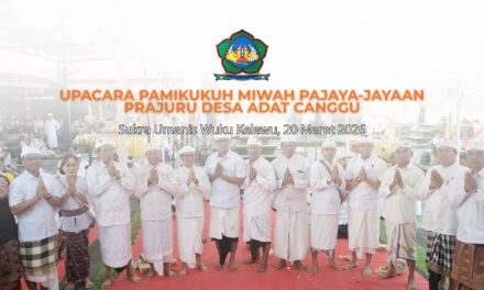 Pamikukuh lan Pejayan Jayan Prajuru Desa Adat Canggu 2026–2031 